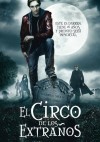 El circo de los extraños (El circo de los extraños, #1-3) - Darren Shan, Alejandro Pérez Viza, Concepcion Rodriguez Gonzalez