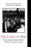 The Scars of War: Tokyo During World War II: Writings of Takeyama Michio - Richard H. Minear