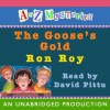 The Goose's Gold (A to Z Mysteries) - Ron Roy, David Pittu