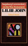 I, Ii, III John (Augsburg Commentary on the New Testament) - Robert Kysar