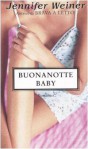 Buonanotte baby - Jennifer Weiner, Roberta Corradin