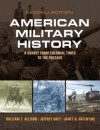 American Military History (2nd Edition) - William Thomas Allison, Jeffrey G. Grey, Janet G. Valentine