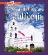 The Spanish Missions of California - Megan Gendell