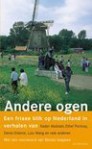 Andere ogen: Een frisse blik op Nederland in verhalen van Kader Abdolah, Ethel Portnoy, Irvine Welsh, Lulu Wang en vele anderen - Kader Abdolah, Ethel Portnoy, Irvine Welsh, Lulu Wang