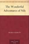 The Wonderful Adventures of Nils - Selma Lagerloef, Velma Swanston Howard