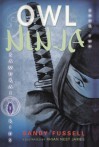 Owl Ninja - Sandy Fussell, Rhian Nest James