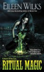 Ritual Magic (World of the Lupi, #10) - Eileen Wilks