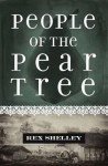 People of the Pear Tree - Rex Shelley