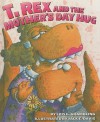 T. Rex and the Mother's Day Hug - Lois G. Grambling