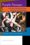 Purple Passages: Pound, Eliot, Zukofsky, Olson, Creeley, and the Ends of Patriarchal Poetry (Contemp North American Poetry) - Rachel Blau DuPlessis