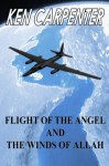 Flight of the Angel and The Winds of Allah - Ken Carpenter