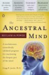 The Ancestral Mind: Reclaim the Power - Gregg D. Jacobs