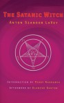 The Satanic Witch - Anton Szandor LaVey, Blanche Barton, Peggy Nadramia