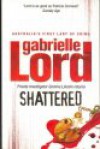 Shattered - Gabrielle Lord