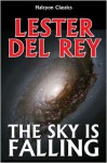 The Sky Is Falling - Lester del Rey