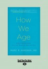 How We Age - Marc Agronin