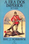 A Era dos Impérios: 1875-1914 - Eric J. Hobsbawm, Sieni Maria Campos, Yolanda Steidel De Toledo, Maria Celia Paoli