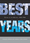 Best Years: Going to the Movies, 1945-1946 - Charles Affron, Mirella Jona Affron