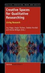 Creative Spaces for Qualitative Researching - Joy Higgs, Angie Titchen, Debbie Horsfall