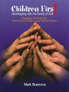 Children First: Worshipping with the Family of God [With CDROM] - Mark Burrows