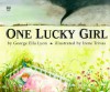 One Lucky Girl - George Ella Lyon, Irene Trivas