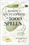 The Element Encyclopedia of 1000 Spells - Judika Illes