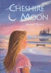 Cheshire Moon - Nancy Butts