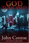 God Touched (Demon Accords, #1) - John Conroe