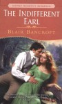 The Indifferent Earl - Blair Bancroft