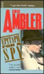 Epitaph for a Spy - Eric Ambler