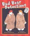 Bad Bear Detectives: An Irving and Muktuk Story (Irving & Muktuk Story) - Daniel Pinkwater