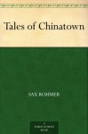 Tales of Chinatown - Sax Rohmer