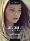 La fata delle rive (Italian Edition) - Paul Féval