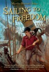 Sailing to Freedom - Martha Bennett Stiles