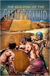 The Building of the Great Pyramid - Colin Hynson, School Specialty Publishing