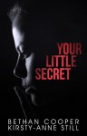 Your Little Secret - Bethan Cooper, Kirsty-Anne Still