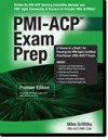 PMI-ACP® Exam Prep, Premier Edition - Mike Griffiths