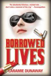 Borrowed Lives (Tradepaper) - Laramie Dunaway