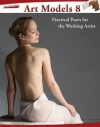 Art Models 8: Practical Poses for the Working Artist - Maureen Johnson, Douglas Johnson