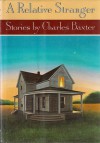 A Relative Stranger: Stories - Charles Baxter