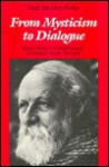 From Mysticism to Dialogue: Martin Buber's Transformation of German Social Throught - Paul Mendes-Flohr