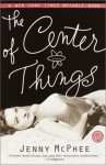 The Center of Things - Jenny McPhee