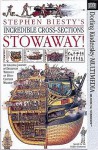 Stephen Biesty's Incredible Cross Sections Stowaway - Stephen Biesty