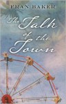 The Talk of the Town - Fran Baker