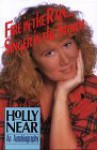 Fire in the Rain...Singer in the Storm: An Autobiography - Holly Near, Derk Richardson