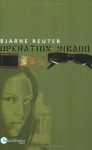 Operation Mikado. - Bjarne Reuter