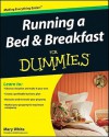 Running a Bed & Breakfast For Dummies - Mary White