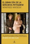 El gran día de la señorita Pettigrew - Winifred Watson