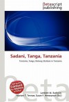 Sadani, Tanga, Tanzania - Lambert M. Surhone, Susan F. Marseken