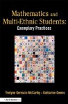 Mathematics and Multi-Ethnic Students: Exemplary Practices - Yvelyne Germain- MC Carthy, Katharine Owens